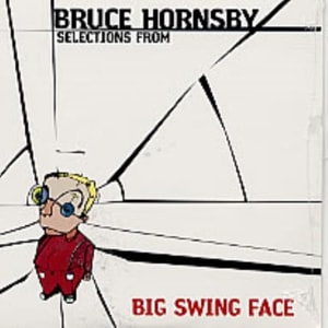 Bruce Hornsby Selections From Big Swing Face 2002 USA CD single RDJ60540-2