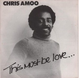 Chris Amoo This Must Be Love + Sleeve 1981 UK 7 vinyl PAR118