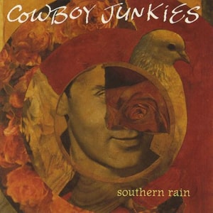 Cowboy Junkies Southern Rain 1992 Canadian CD single KCDP-7262