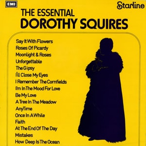 Dorothy Squires The Essential Dorothy Squires 1972 UK vinyl LP SRS5114