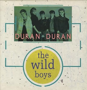 Duran Duran The Wild Boys (Wilder Than The Wild Boys) Extended Remix 1984 UK 12 vinyl 12DURAN3