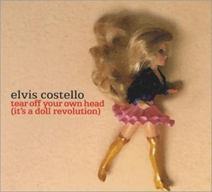 Elvis Costello Tear Off Your Own Head - It's A Doll Revolution 2002 USA CD single ISLR15515-2