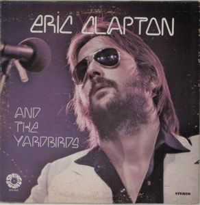 Eric Clapton Eric Clapton And The Yardbirds 1972 USA vinyl LP SPB-4036