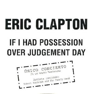 Eric Clapton If I Had Possession Over Judgement Day 2004 Spanish CD single SPI008W#2