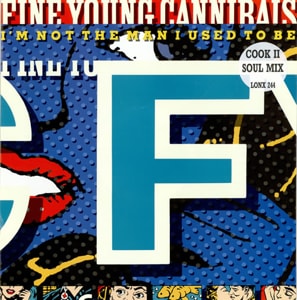 Fine Young Cannibals I'm Not The Man I Used To Be - Cook II Soul Mix 1989 UK 12 vinyl LONX244