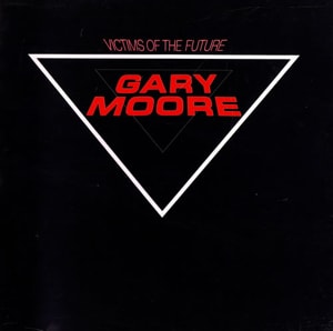 Gary Moore Victims Of The Future 1983 UK vinyl LP DIX2