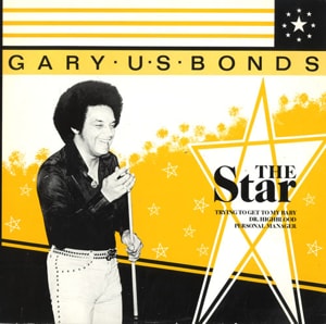 Gary U.S. Bonds The Star 1981 UK 10 vinyl CYX200
