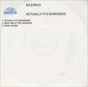 Idlewild Actually It's Darkness 2000 UK CD-R acetate CD-R ACETATE