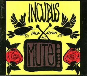 Incubus Talk Shows On Mute Mexican CD single PRCD99074