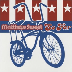 Matthew Sweet So Far 2000 USA CD single VOL-37237-2