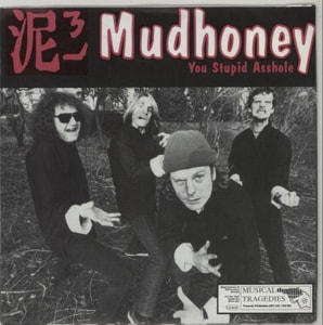Mudhoney You Stupid Asshole 1992 German 7 vinyl MT166