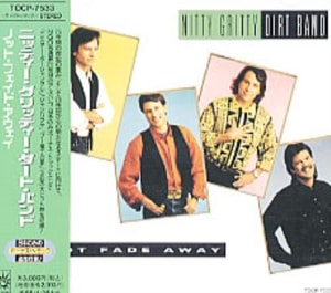 Nitty Gritty Dirt Band Not Fade Away 1993 Japanese CD album TOCP-7533