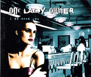 One Lady Owner I Do Need You 1999 UK CD single CRESCD310