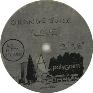 Orange Juice L.O.V.E... Love 1981 UK acetate ACETATE