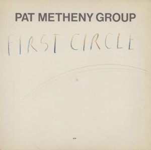 Pat Metheny First Circle 1984 German vinyl LP ECM1278