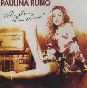 Paulina Rubio The One You Love 2002 USA CD single UNIR-20842-2