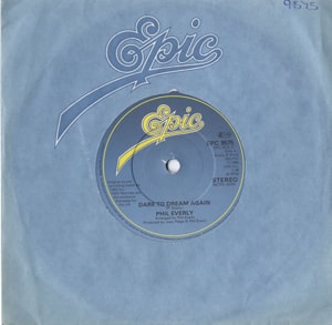 Phil Everly Dare To Dream Again 1980 UK 7 vinyl EPC9575