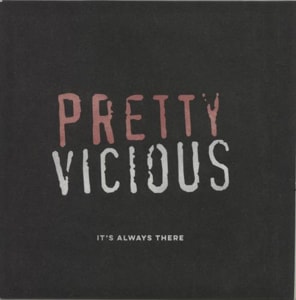Pretty Vicious It's Always There 2015 UK 7 vinyl IGN4505