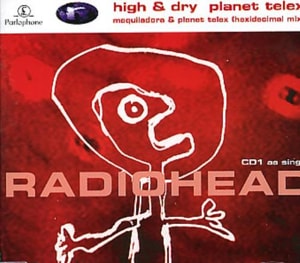 Radiohead High & Dry - Planet Telex CD 1 & 2 Originals 1995 UK 2-CD single set 7243882031/32
