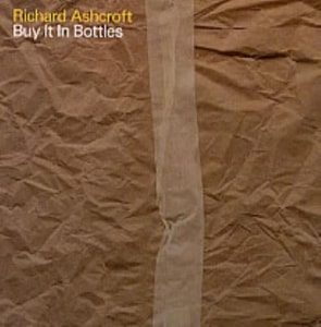 Richard Ashcroft Buy It In Bottles 2003 UK CD single HUTCDP167