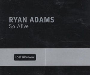 Ryan Adams So Alive 2003 UK CD single RYANCDP5