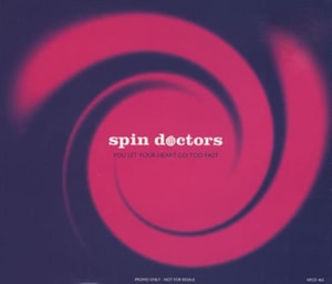 Spin Doctors You Let Your Heart Go Too Fast 1994 UK CD single XPCD465
