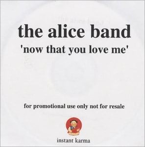 The Alice Band Now That You Love Me 2002 UK CD-R acetate CD ACETATE