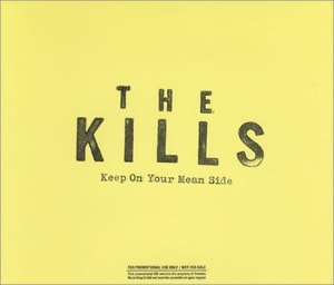 The Kills Keep On Your Mean Side 2003 UK CD album WIGCD124P