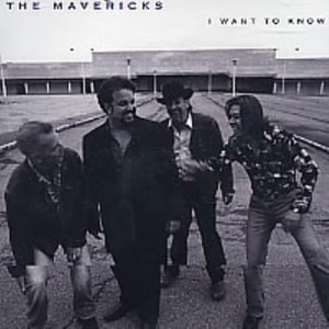 The Mavericks I Want To Know 2003 USA CD single SANDJ-85577-2