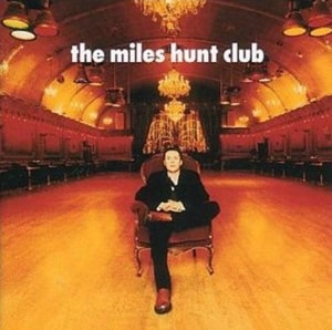 The Miles Hunt Club The Miles Hunt Club 2002 UK CD album EAGCD197