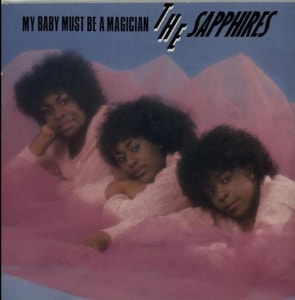 The Sapphires (UK) My Baby Must Be A Magician 1983 UK 7 vinyl BUY179