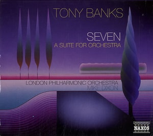 Tony Banks Seven: A Suite For Orchestra 2004 UK CD album 8557466