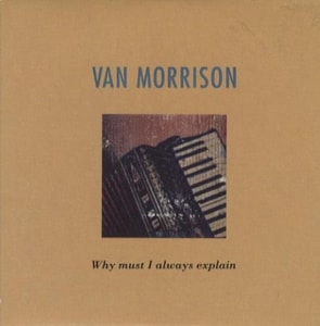 Van Morrison Why Must I Always Explain 1991 USA CD single CDP491