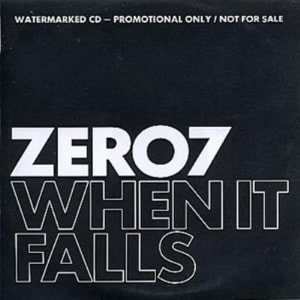 Zero 7 When It Falls 2004 USA CD-R acetate CD-R ACETATE