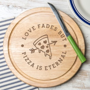 Pizza Is Eternal Round Serving Board