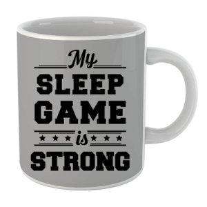 Taza  My Sleep Game Is Strong  - Gris
