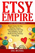 etsy empire proven tactics for your etsy business success including etsy se