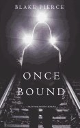 once bound
