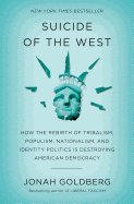 suicide of the west how the rebirth of tribalism populism nationalism and i