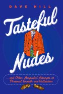 tasteful nudes and other misguided attempts at personal growth and validati