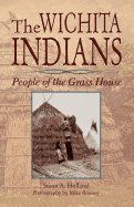 wichita indians people of the grass house