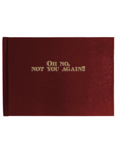 Sloane Stationery GUEST BOOK - OH NO, NOT YOU AGAIN!