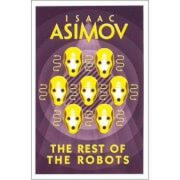 Rest Of The Robots by Isaac Asimov (Paperback)