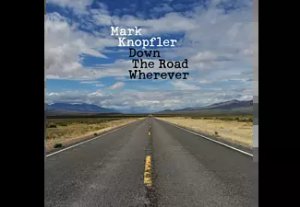 Mark Knopfler - Down The Road Wherever | Vinyl