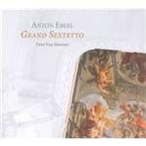 Anton Eberl: Grand Sextetto (Music CD)