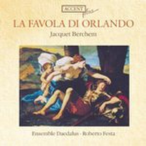 Jacquet de Berchem: La Favola di Orlando (Music CD)