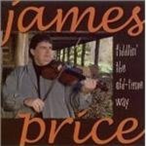 James Price - Fiddlin' The Old Time Way