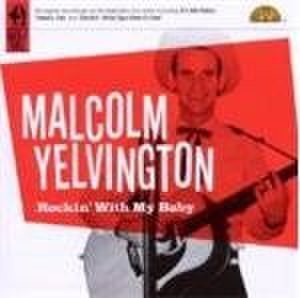 Malcolm Yelvington - Rockin' With My Baby (Music CD)