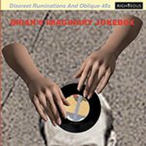 VARIOUS ARTISTS - BRIAN'S IMAGINARY JUKEBOX: DISCREET RUMINATIONS AND OBLIQUE 45s (Music CD)