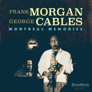 Frank Morgan+george Cables: Montreal Memories [CD]